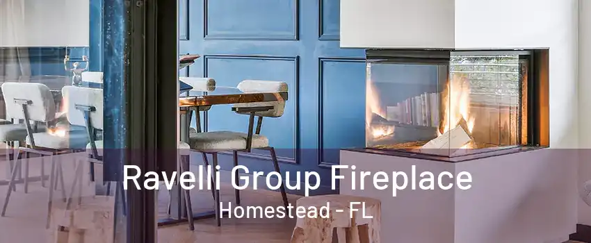 Ravelli Group Fireplace Homestead - FL