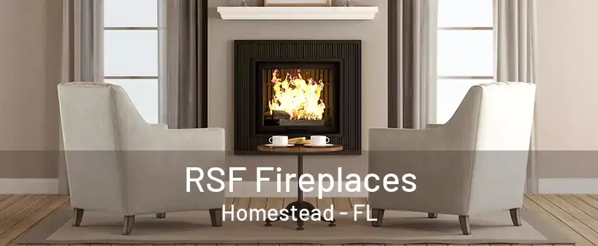 RSF Fireplaces Homestead - FL