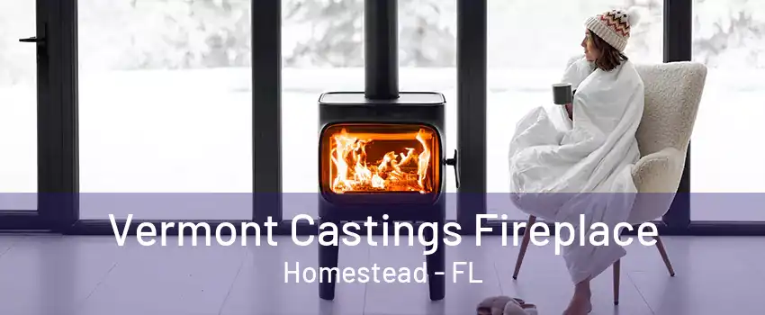 Vermont Castings Fireplace Homestead - FL